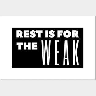 Rest if for the weak Posters and Art